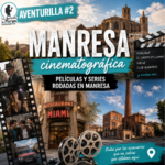 Manresa cinematográfica con películas y series rodadas en la ciudad